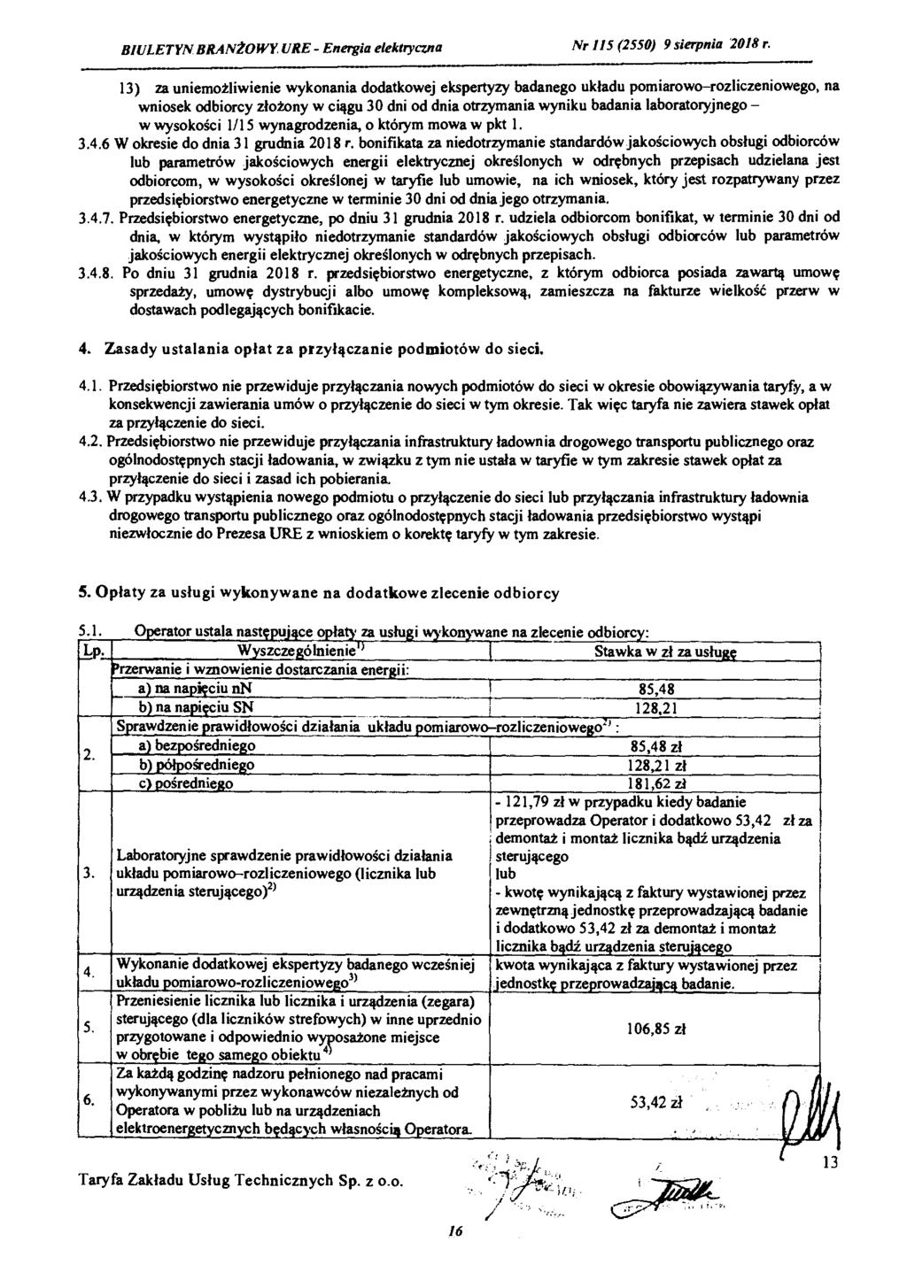 13) za uniemożliwienie wykonania dodatkowej ekspertyzy badanego układu pomiarowo-rozliczeniowego, na wniosek odbiorcy złożony w ciągu 30 dni od dnia otrzymania wyniku badania laboratoryjnego - w