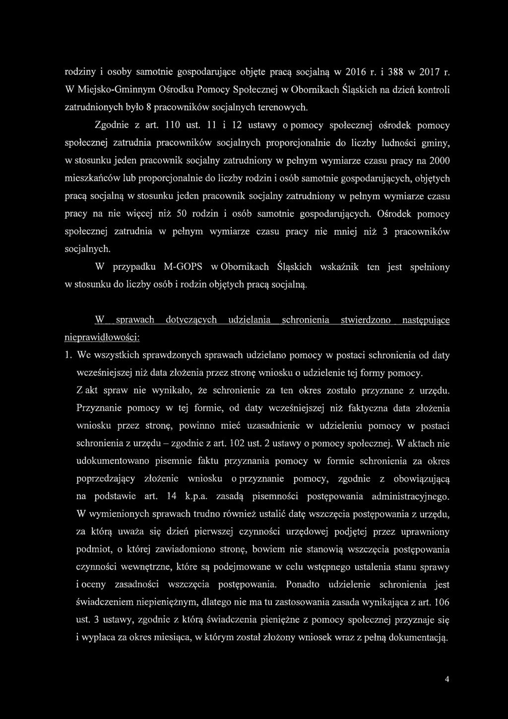 11 i 12 ustawy o pomocy społecznej ośrodek pomocy społecznej zatrudnia pracowników socjalnych proporcjonalnie do liczby ludności gminy, w stosunku jeden pracownik socjalny zatrudniony w pełnym