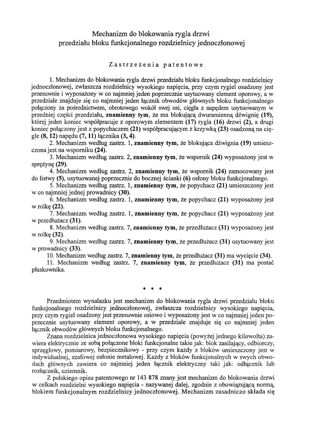 Mechanizm do blokowania rygla drzwi przedziału bloku funkcjonalnego rozdzielnicy jednoczłonowej Zastrzeżenia patentowe 1.