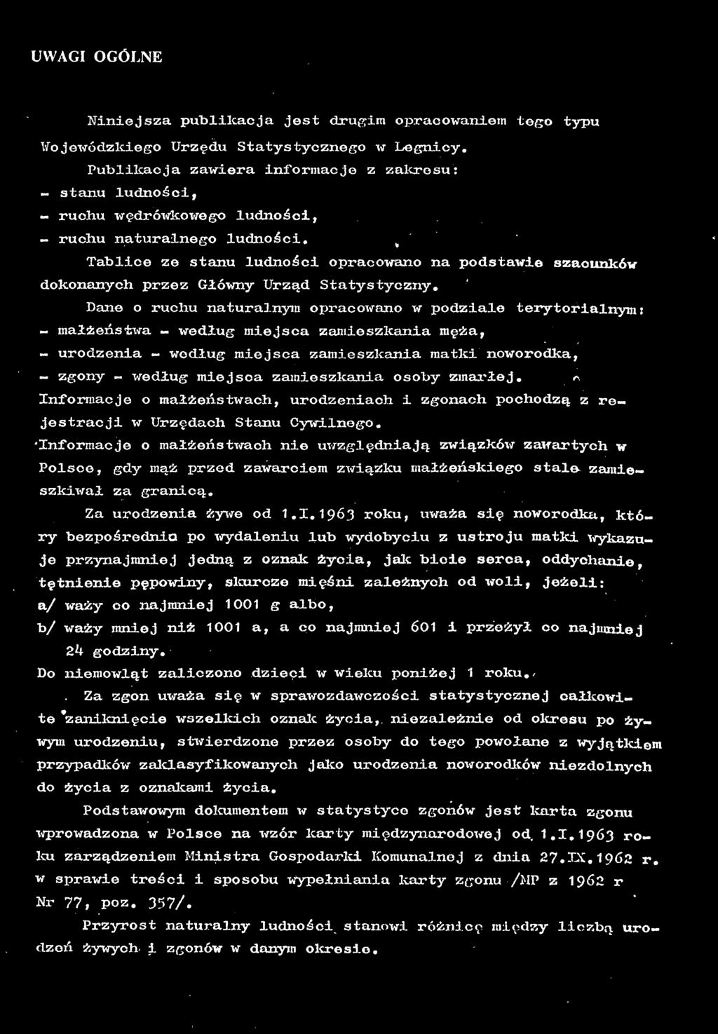 Talice ze stanu ludności opracowano na podstawie szacunków dokonanych przez Główny Urząd Statystyczny.