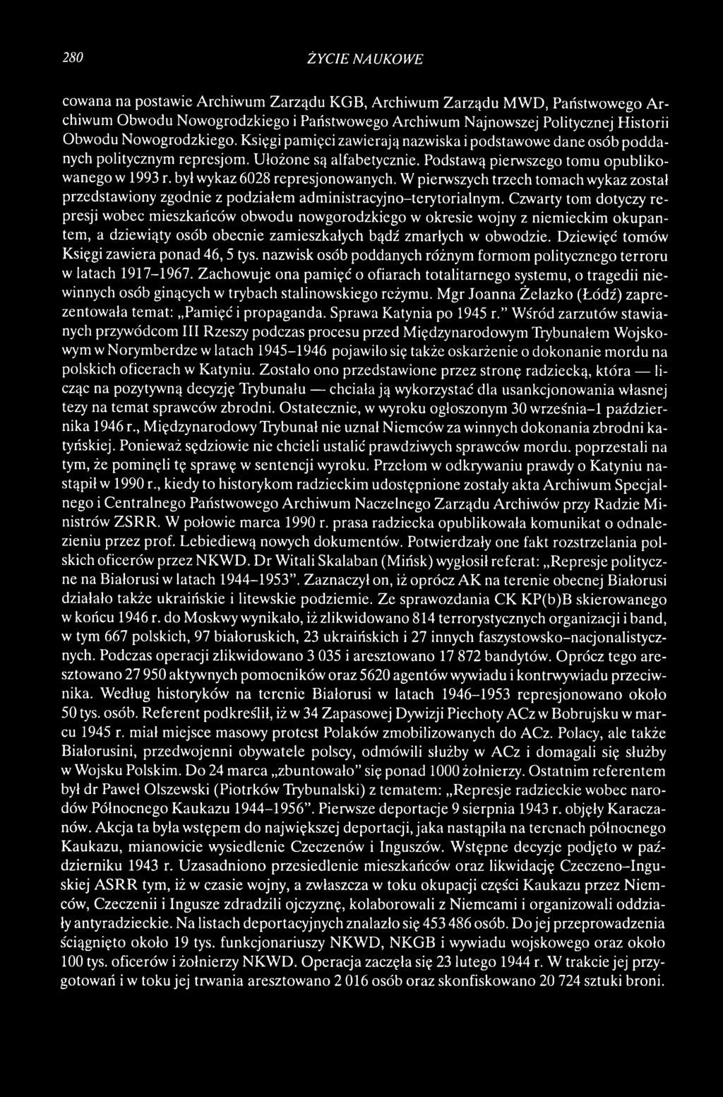 Dziewięć tomów Księgi zawiera ponad 46,5 tys. nazwisk osób poddanych różnym formom politycznego terroru w latach 1917-1967.