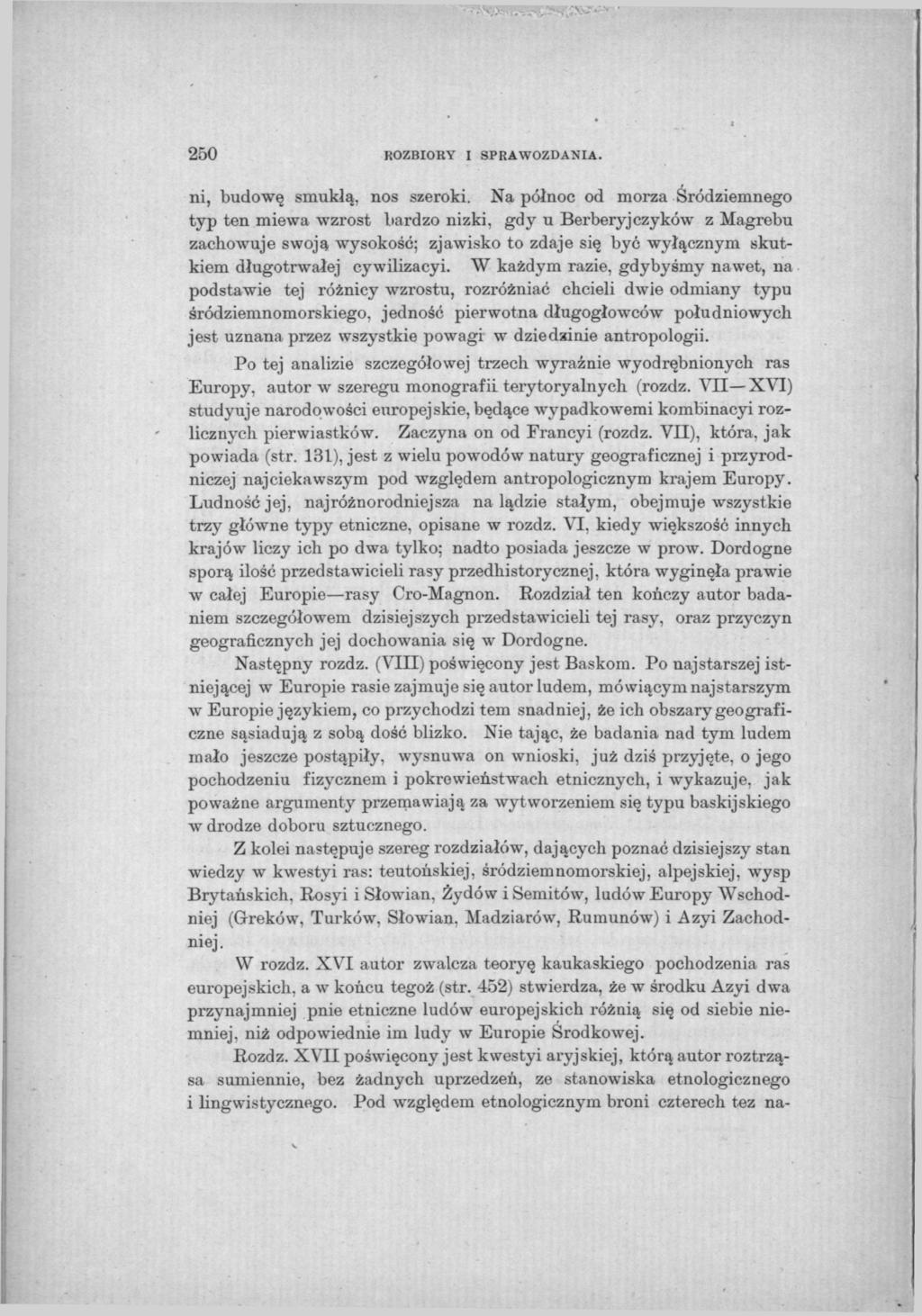 250 ROZBIORY I SPRAWOZDANIA. ni, budowę smukłą, nos szeroki.