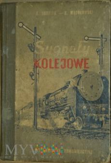 953 - Podręcznik Sygnały kolejowe 209-0-5 953 - Podręcznik Sygnały kolejowe Datowanie: 953 Dostateczny SYGNAŁY