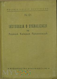958 - Nr E Instrukcja o sygnalizacji na PKP 209-0-5 958 - Nr E Instrukcja o sygnalizacji na PKP Datowanie: 958 Nr E INSTRUKCJA O SYGNALIZACJI