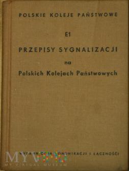 970 - E Przepisy sygnalizacji na PKP 209-0-5 970 - E Przepisy sygnalizacji na PKP Datowanie: 970 E PRZEPISY SYGNALIZACJI na Polskich Kolejach Państwowych Przepisy wprowadzone