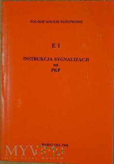 E Instrukcja Sygnalizacji na PKP 209-0-5 E Instrukcja Sygnalizacji na PKP Datowanie: 998 Bardzo dobry E INSTRUKCJA