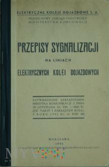 946 - Przepisy sygnalizacji na liniach EKD 209-0-5 946 - Przepisy sygnalizacji na liniach EKD Datowanie: 946 Bardzo dobry PRZEPISY SYGNALIZACJI NA LINIACH