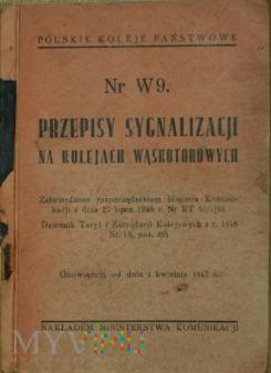 947 - Nr W9 Przepisy sygnal.i na kol. wąskotor. 209-0-5 947 - Nr W9 Przepisy sygnal.i na kol. wąskotor. Datowanie: 947 Nr W9.