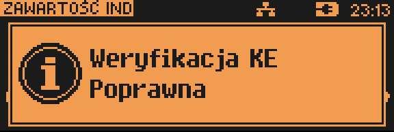 Weryfikacja zamkniętego nośnika KE przypisanego do urządzenia, na którym dokonuje się sprawdzenia. 3.Weryfikacja zamkniętego nośnika KE z innego urządzenia tego samego typu.