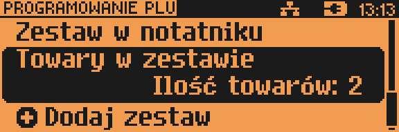 zaprogramowane składniki (towary) zestawu. W celu zakończenia programowania składników zestawu, należy opuścić menu klawiszem [NIE/C].