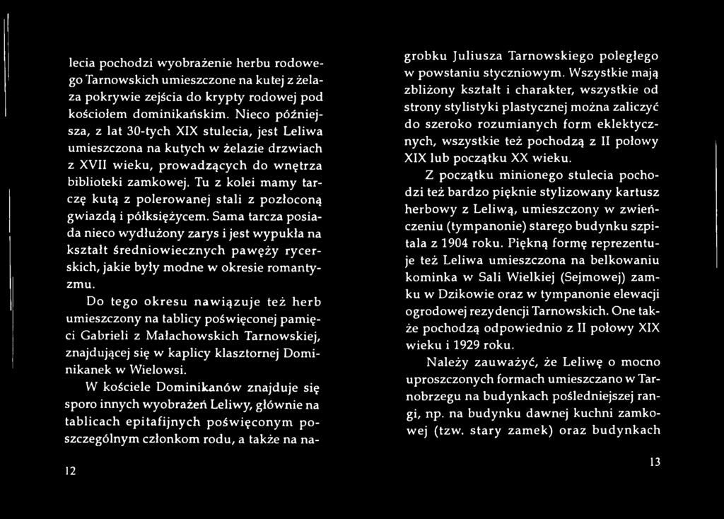 Tu z kolei mamy tarczę kutą z polerowanej stali z pozłoconą gwiazdą i półksiężycem.