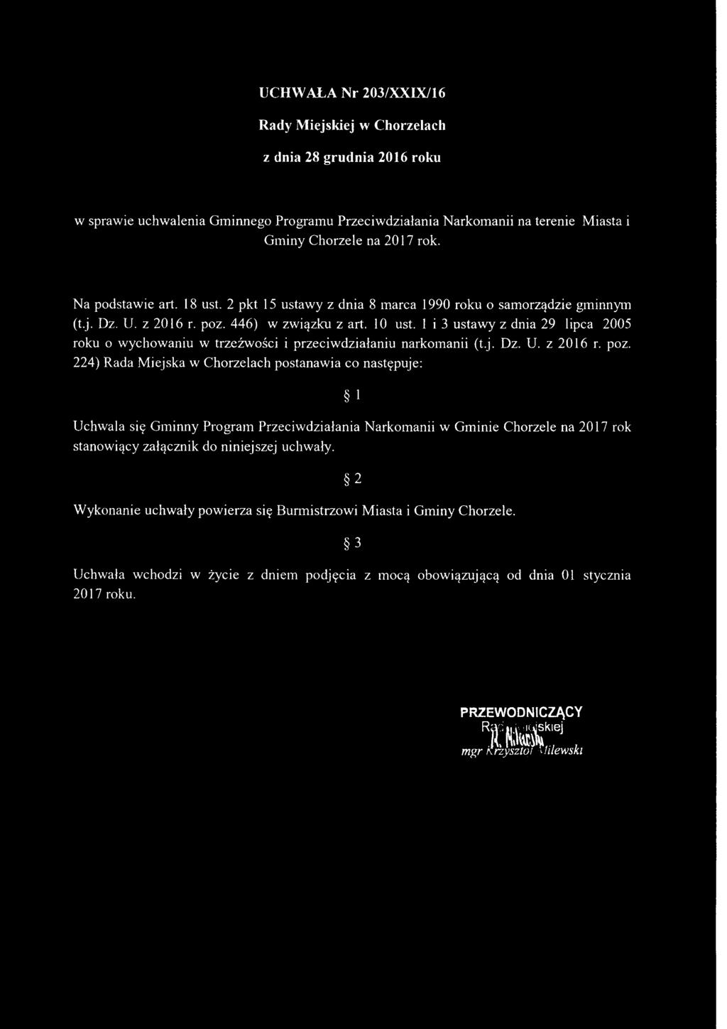 1 i 3 ustawy z dnia 29 lipca 2005 roku o wychowaniu w trzeźwości i przeciwdziałaniu narkomanii (t.j. Dz, U. z 2016 r. poz.