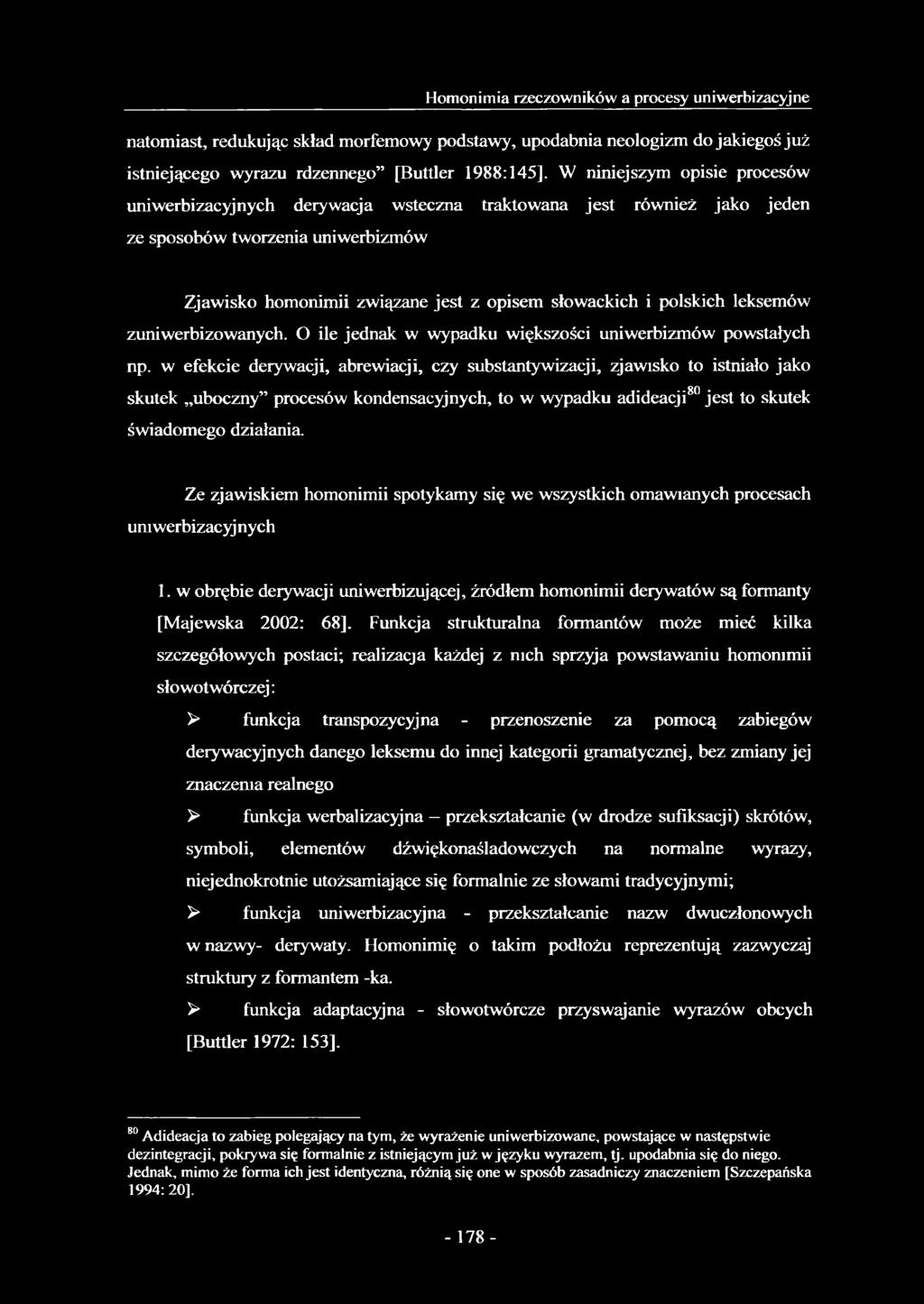 leksemów zuniwerbizowanych. O ile jednak w wypadku większości uniwerbizmów powstałych np.
