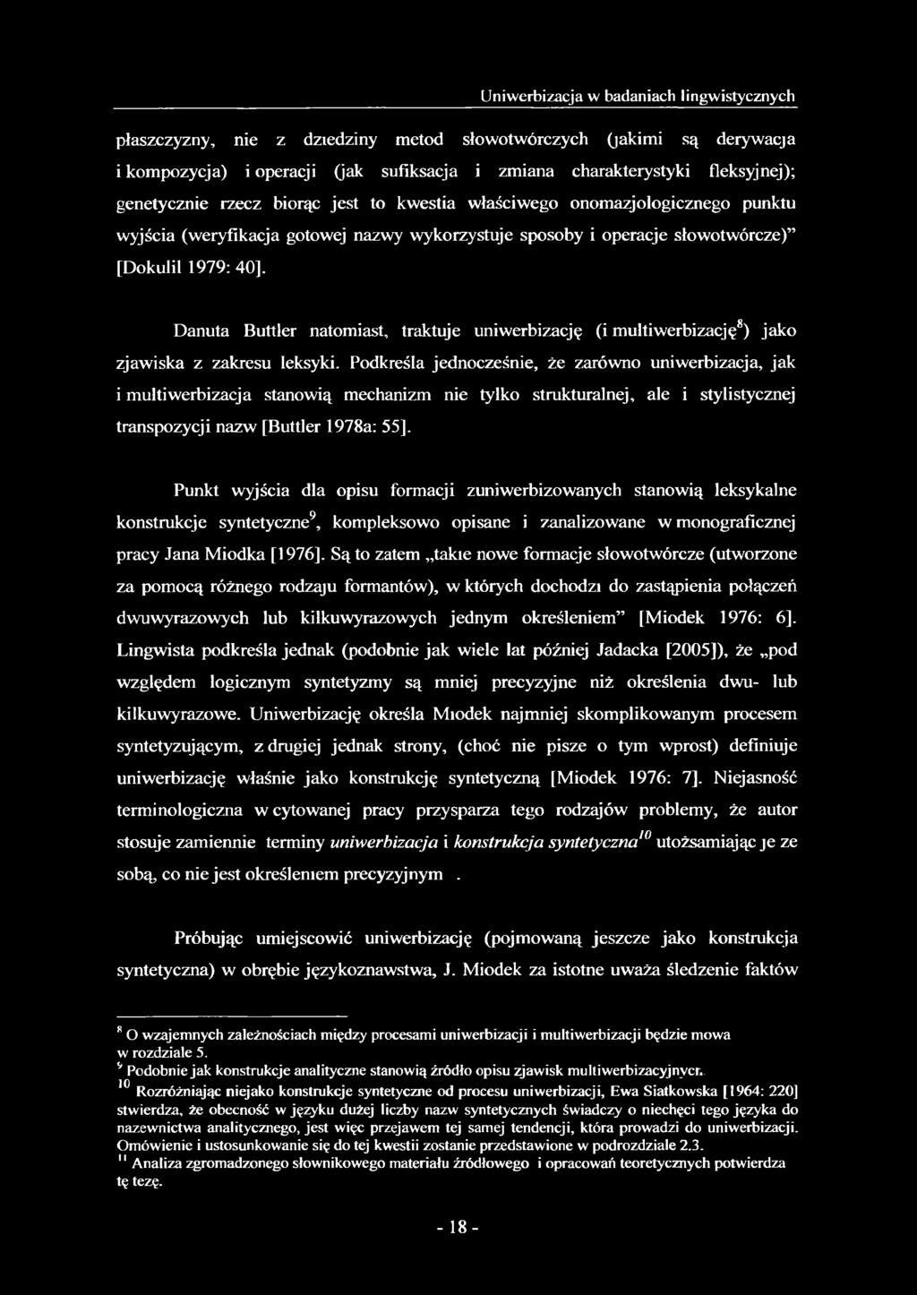 natomiast, traktuje uniwerbizację (i multiwerbizację8) jako zjawiska z zakresu leksyki.