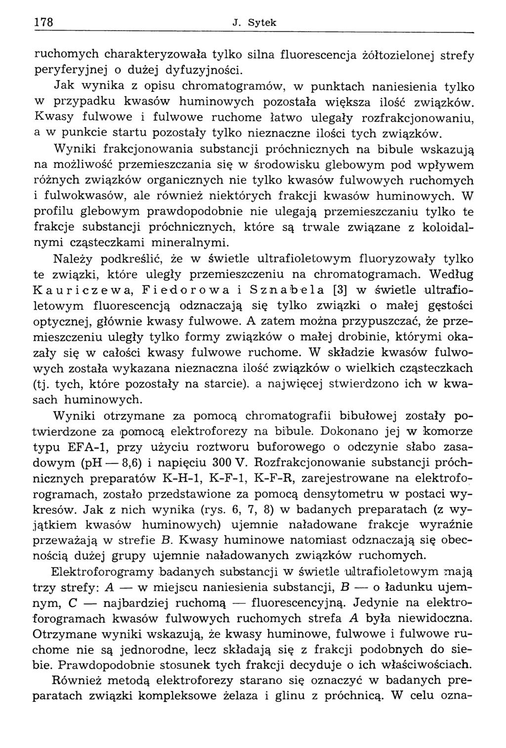 178 J. Sytek ruchom ych charakteryzow ała tylko silna fluorescencja żółtozielonej strefy p eryferyjnej o dużej dyfuzyjności.