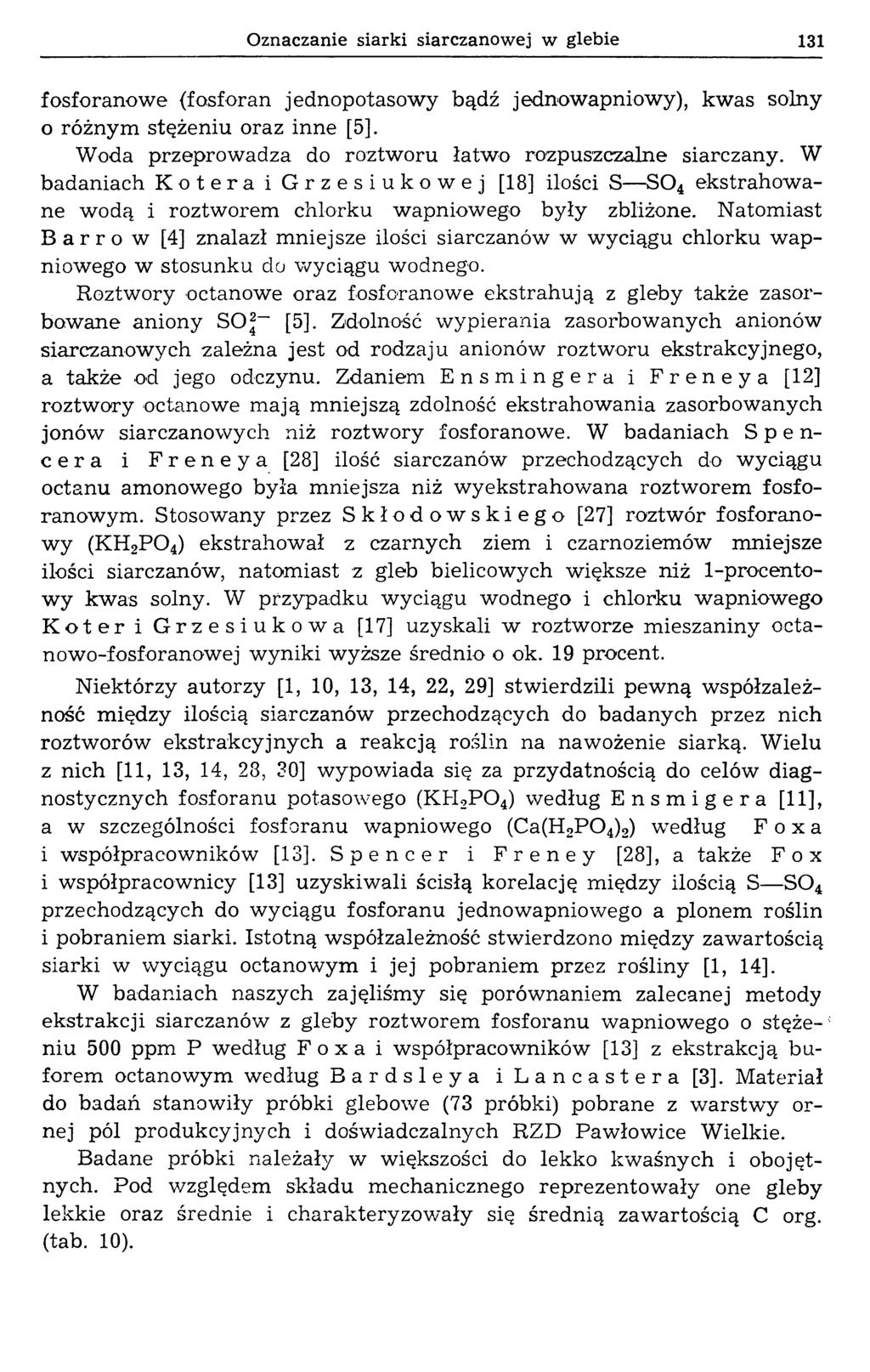 Oznaczanie siarki siarczanowej w glebie 131 fosforanowe (fosforan jednopotasowy bądź jednowapniowy), kwas solny 0 różnym stężeniu oraz inne [5].