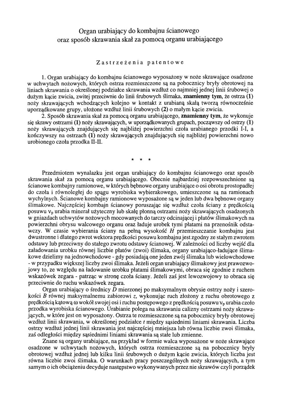 Organ urabiający do kombajnu ścianowego oraz sposób skrawania skał za pomocą organu urabiającego Zastrzeżenia patentowe 1.