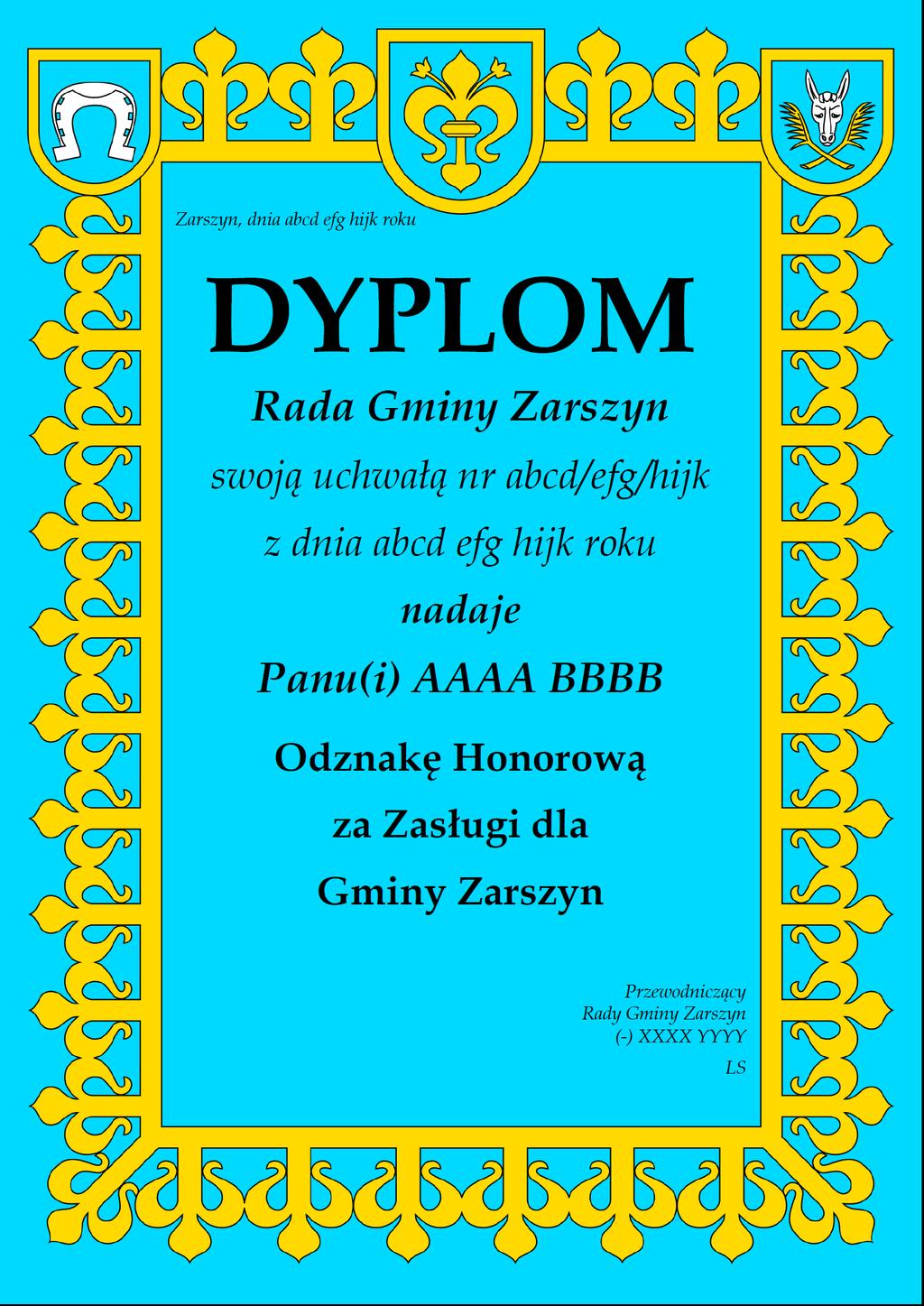 Załącznik Nr 3 do Regulaminu przyznawania Odznaki Honorowej za Zasługi dla Gminy Zarszyn oraz