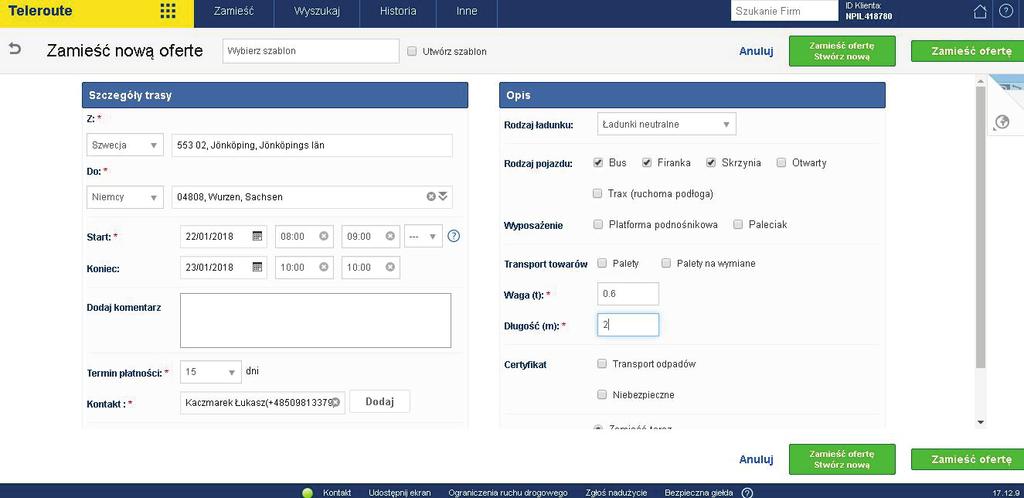 Rys. 2. Oferta zlecenia transportowego ści zlecenia. W analizowanej ofercie (rys. 2) znajduję się cena, czyli wycena zlecenia transportowego.