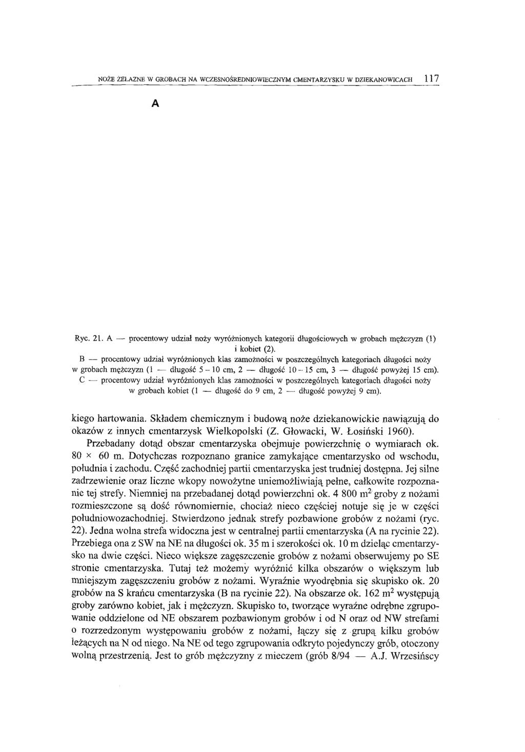 NOŻE ŻELAZNE W GROBACH NA WCZESNOŚREDNIOWIECZNYM CMENTARZYSKU W DZIEKANOWICACH 1 1 7 A Ryc. 21. A procentowy udział noży wyróżnionych kategorii długościowych w grobach mężczyzn (1) i kobiet (2).
