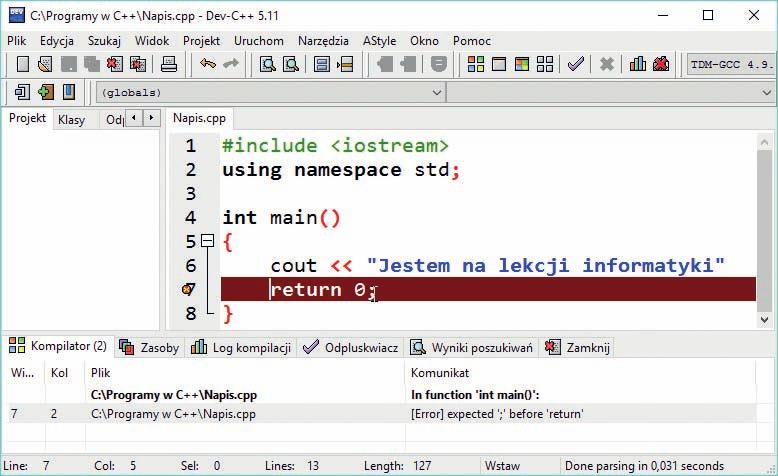 Zapisz program w pliku pod nazwą Napis. 3. Skompiluj i uruchom program. 4. Jeśli kompilator wykrył błędy, popraw je.