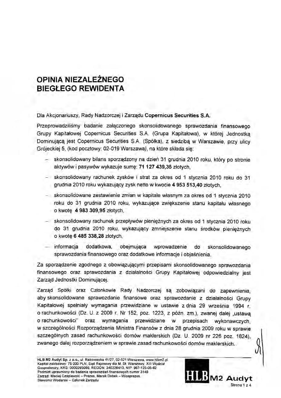 VII. OPINIA BIEGŁEGO REWIDENTA O BADANYM SKONSOLIDOWANYM ROCZNYM