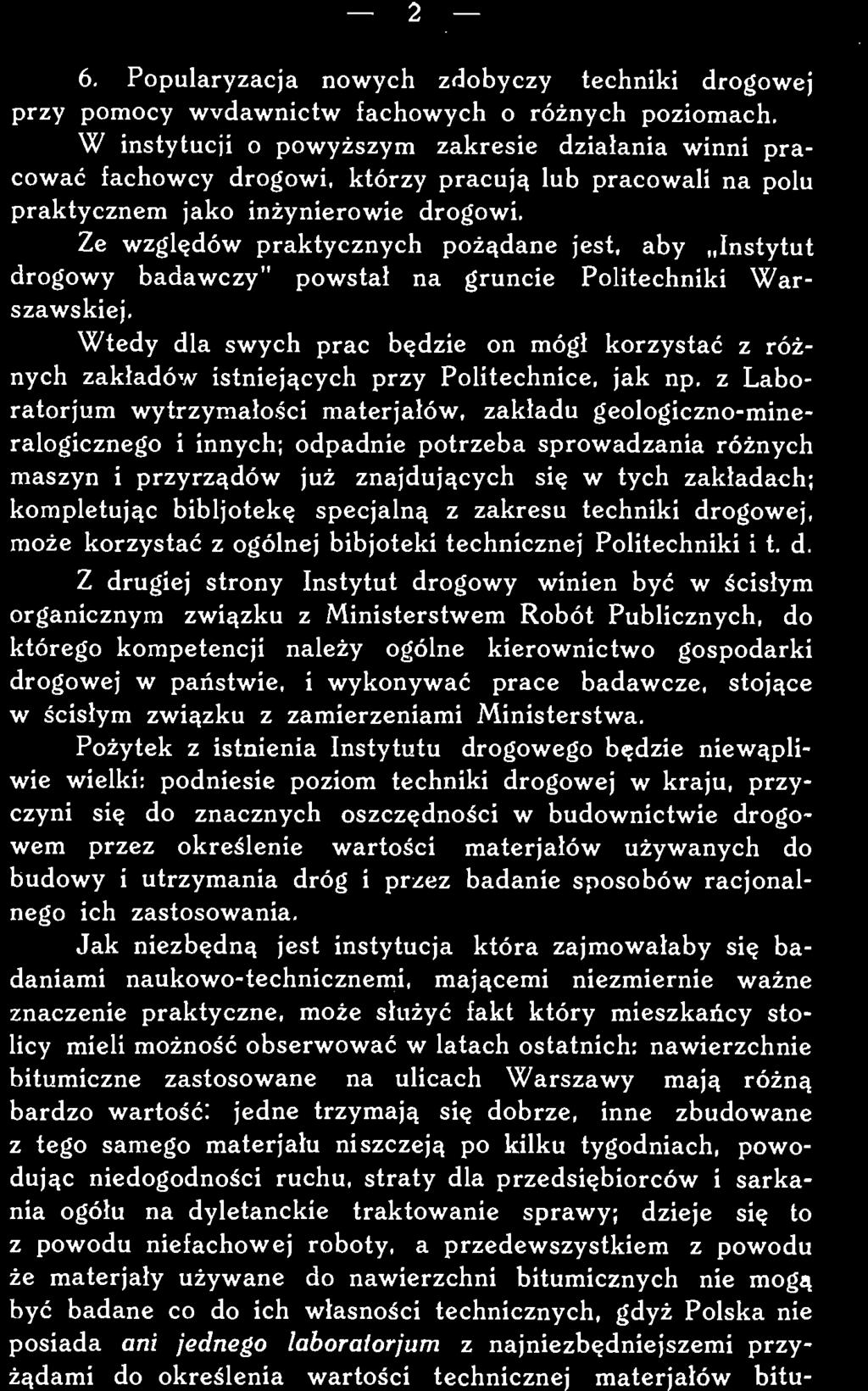 służyć fakt który mieszkańcy stolicy mieli możność obserwować w latach ostatnich: nawierzchnie bitumiczne zastosowane na ulicach Warszawy