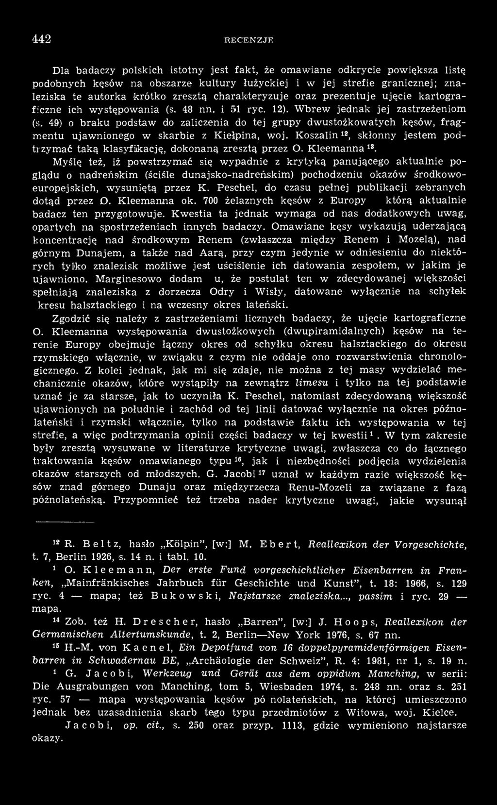49) o braku podstaw do zaliczenia do tej grupy dwustożkowatych kęsów, fragmentu ujawnionego w skarbie z Kiełpina, woj.