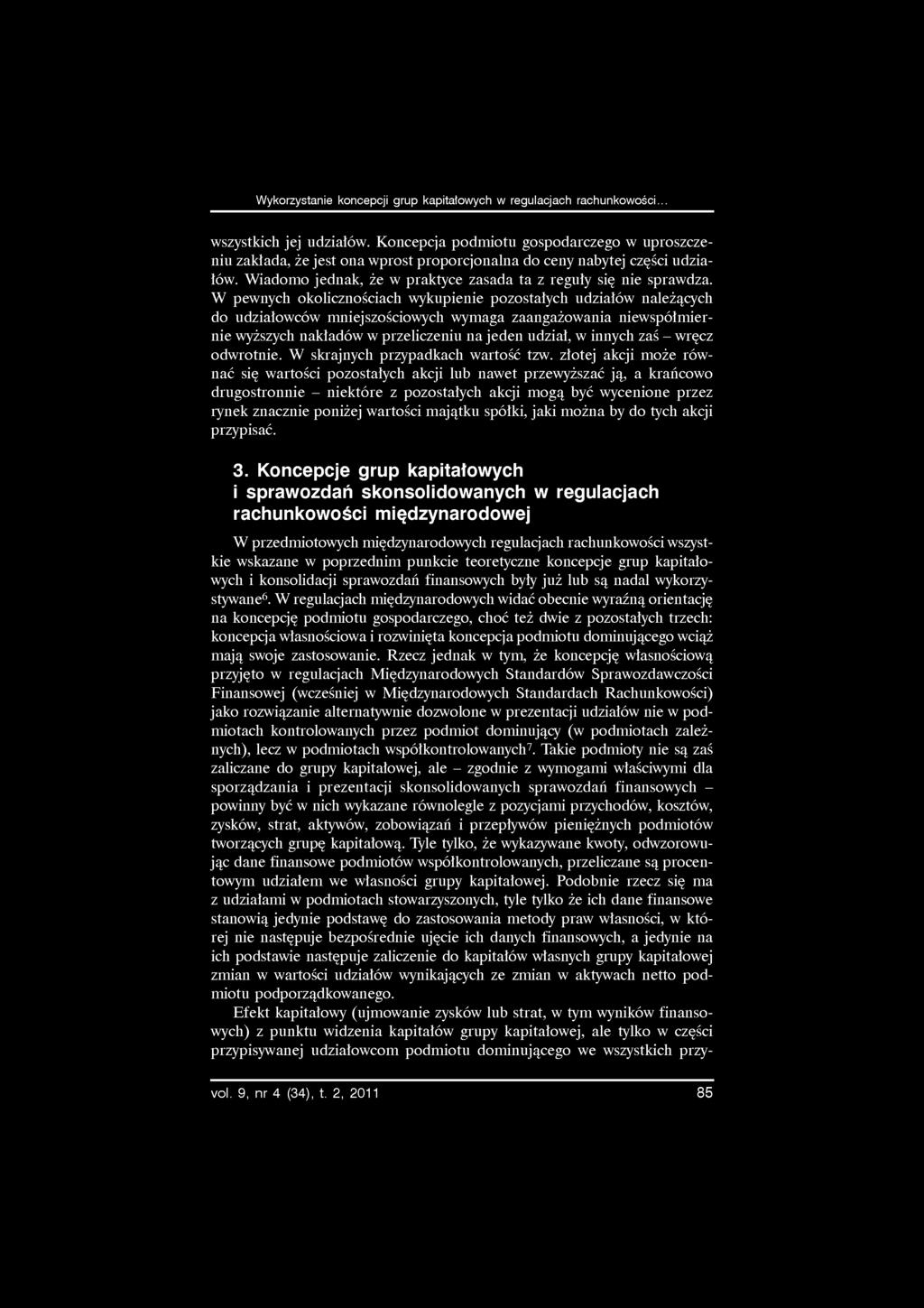 Wykorzystanie koncepcji grup kapitałowych w regulacjach rachunkowości... wszystkich jej udziałów.