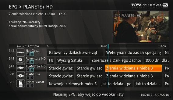 F USTAWIENIA ODBIORNIKA PRZEWODNIK TV Przewodnik TV uruchamiamy naciskając przycisk EPG.