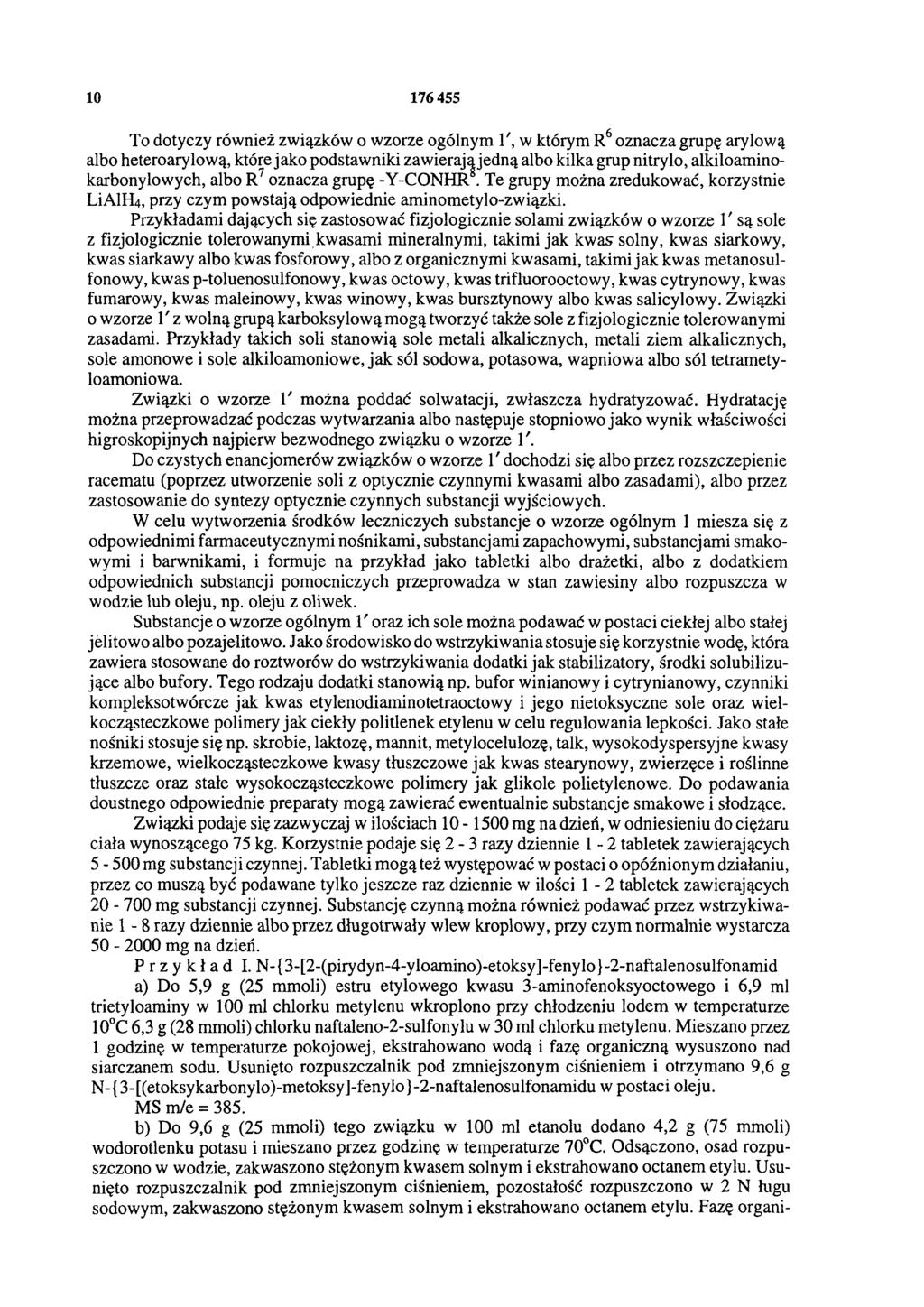 10 176455 To dotyczy również związków o wzorze ogólnym 1', w którym R6 oznacza grupę arylową albo heteroarylową, które jako podstawniki zawierają jedną albo kilka grup nitrylo,