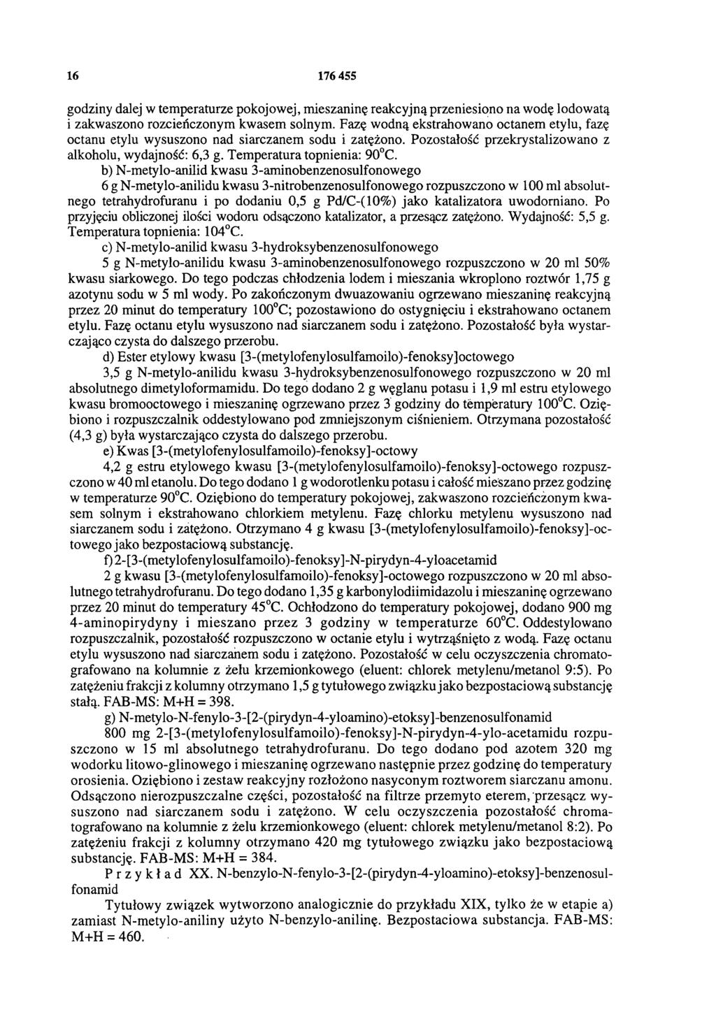 16 176 455 godziny dalej w temperaturze pokojowej, mieszaninę reakcyjną przeniesiono na wodę lodowatą i zakwaszono rozcieńczonym kwasem solnym.