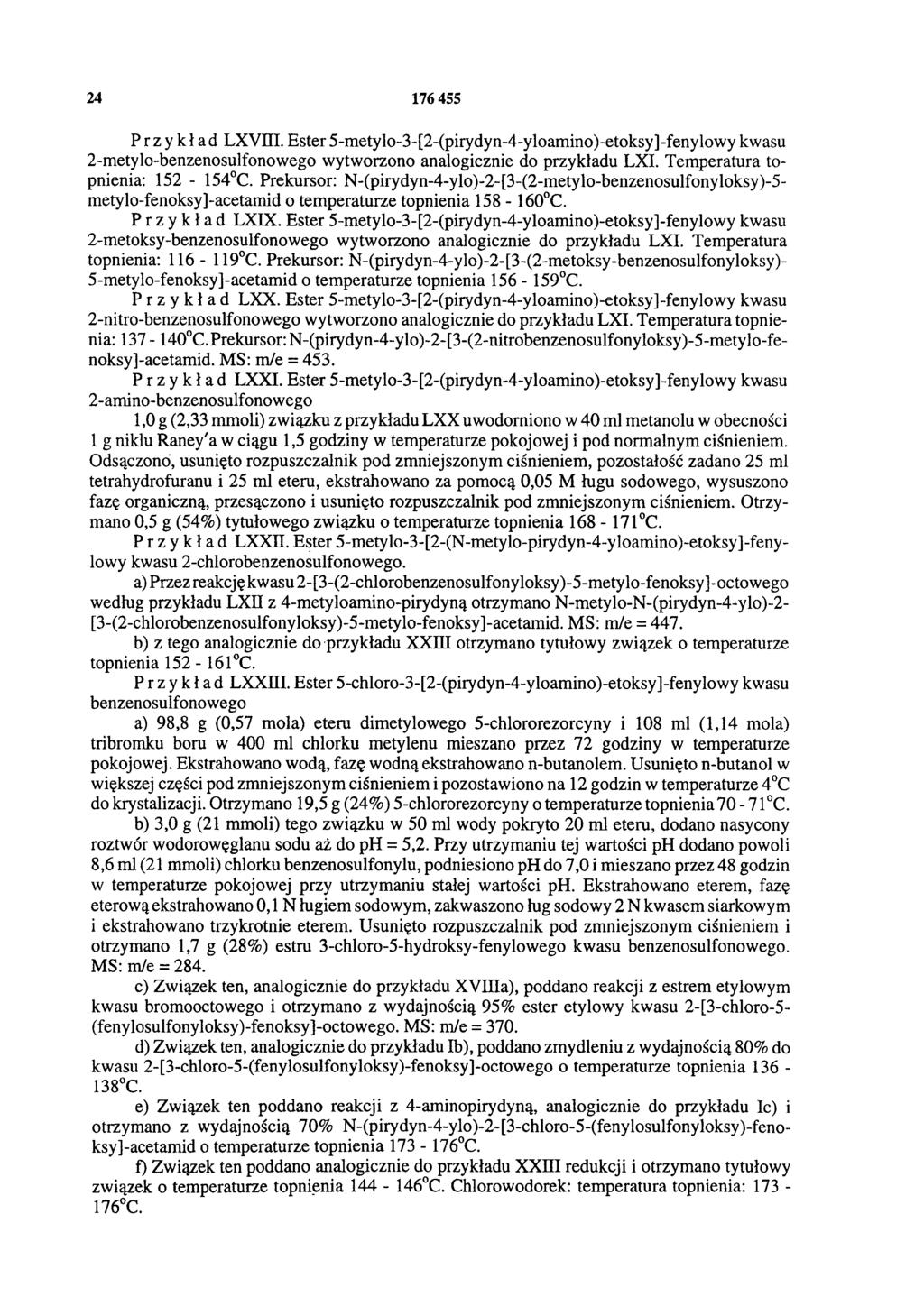 24 176 455 P r z y k ła d LXVIII. Ester 5-metylo-3-[2-(pirydyn-4-yloamino)-etoksy]-fenylowy kwasu 2-metylo-benzenosulfonowego wytworzono analogicznie do przykładu LXI.