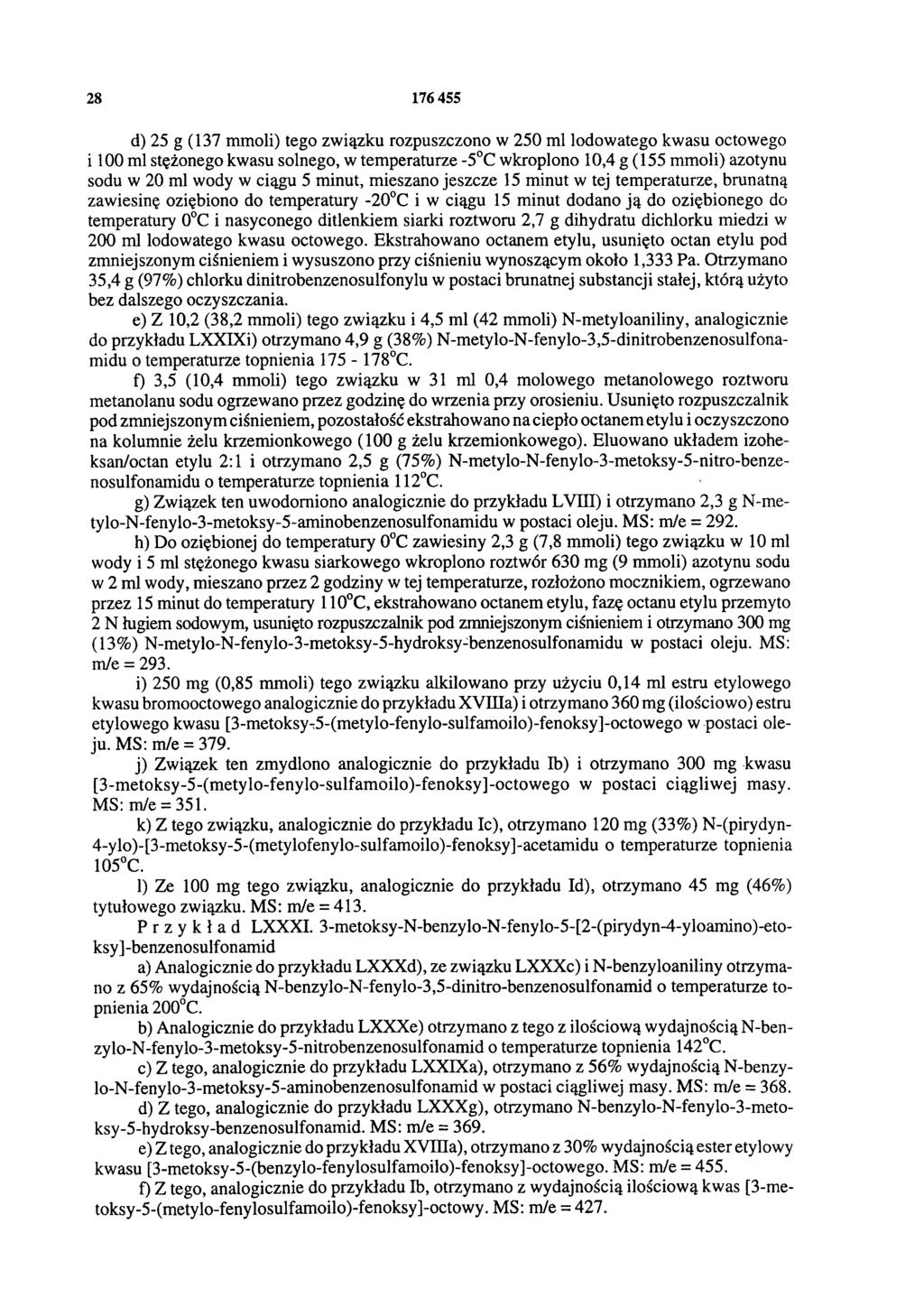 28 176 455 d) 25 g (137 mmoli) tego związku rozpuszczono w 250 ml lodowatego kwasu octowego i 100 ml stężonego kwasu solnego, w temperaturze -5 C wkroplono 10,4 g (155 mmoli) azotynu sodu w 20 ml