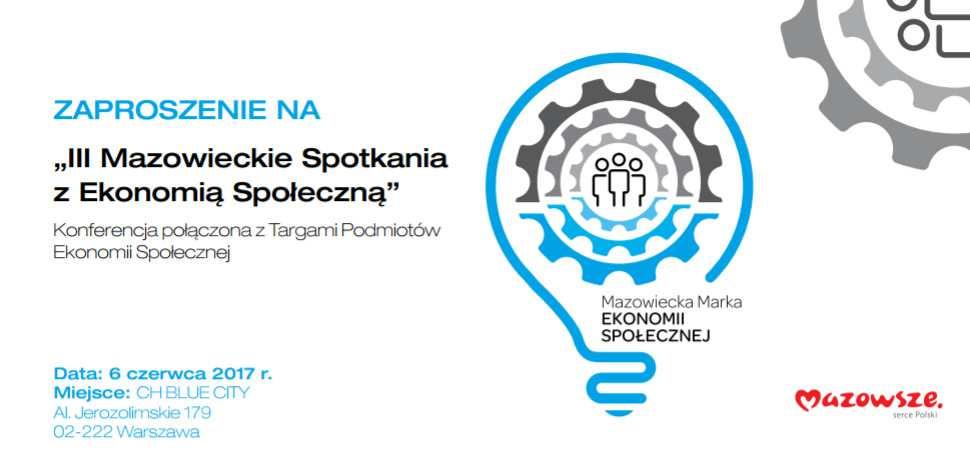 Mazowiecka Marka Ekonomii 2017 Mazowiecka Marka Ekonomii 2017 O nagrodę MMES ubiegały się: 1 Centrum Integracji w Markach 14 Spółdzielnia Socjalna Zioła Siedleckie 2 Centrum Integracji Caritas