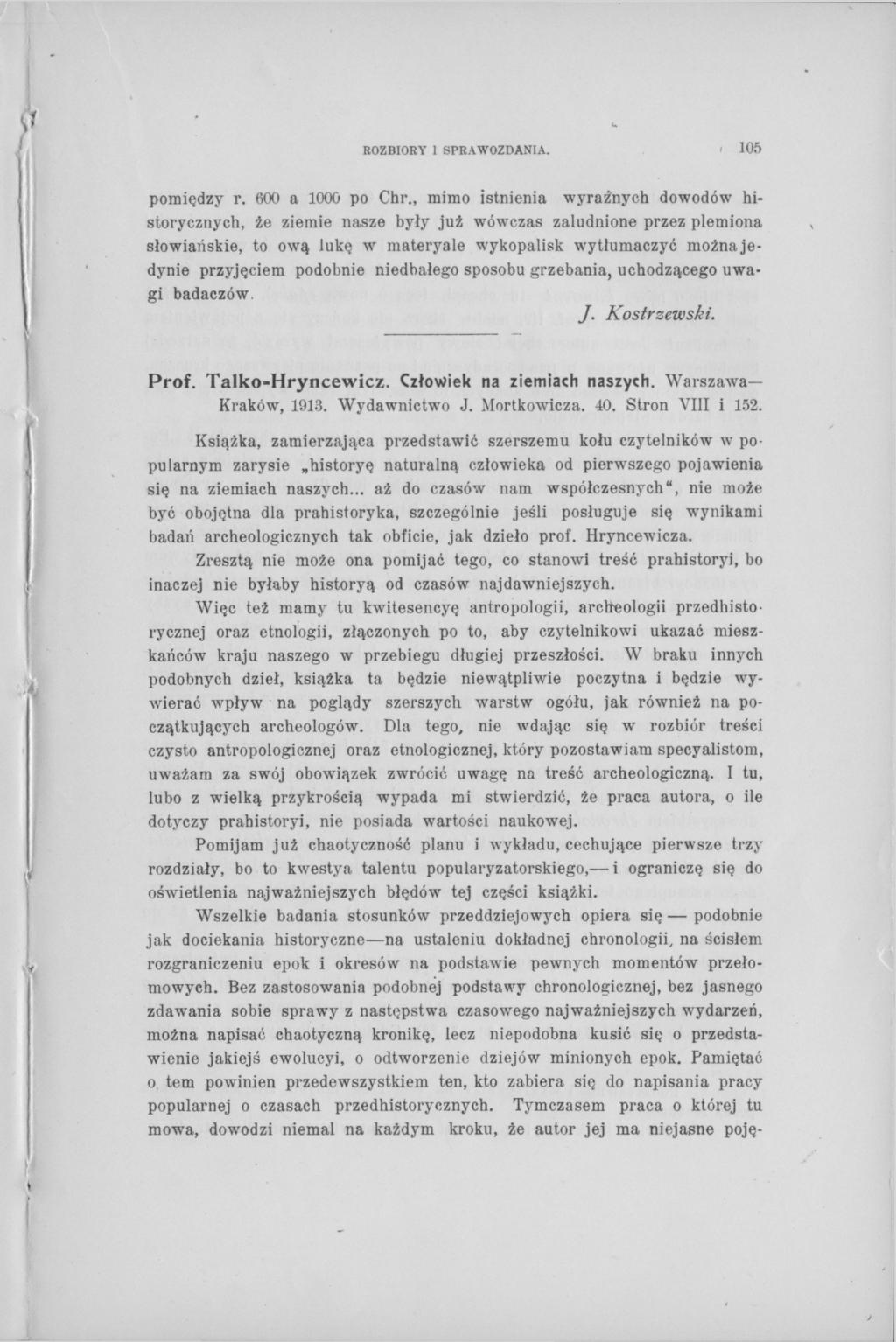 ROZBIORY 1 SPRAWOZDANIA.. 105 pomiędzy r. 600 a 1000 po Chr.