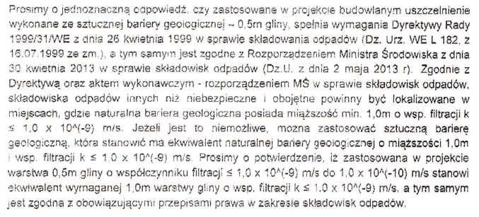 Pytanie 26: Odpowiedź na pytanie 26: cytat: Zgodnie z Decyzją środowiskowych uwarunkowaniach zgody na realizację przedsięwzięcia Nr ROŚ.ŚR.6220.37.6.2014 z 07.05.2015 r. Pkt. 3.