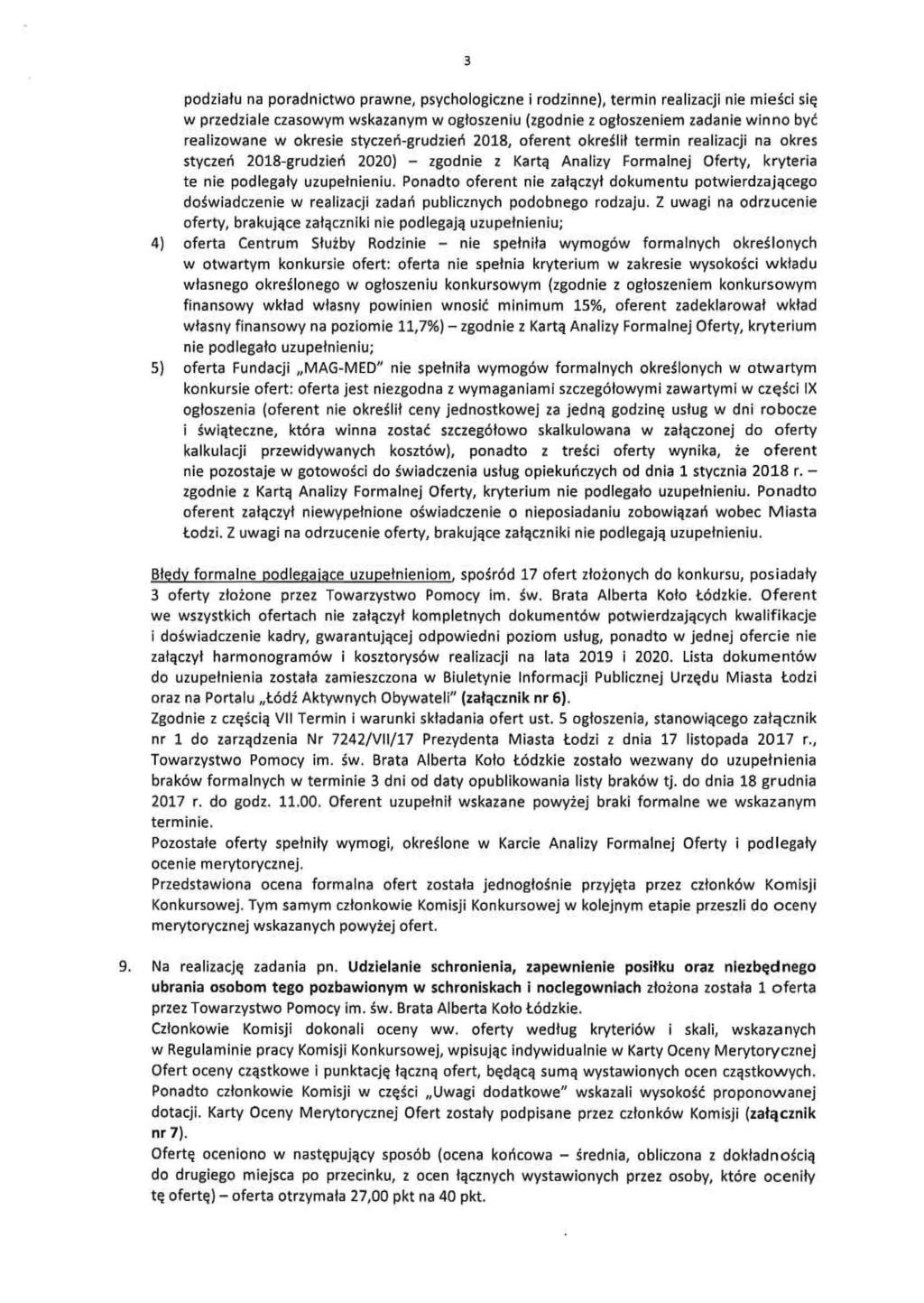 3 podzialu na poradnictwo prawne, psychologiczne i rodzinne), termln realizacji nie miesci si~ w przedziale czasowym wskazanym w ogloszeniu (zgodnie z ogloszeniem zadanle win no bye realizowane w