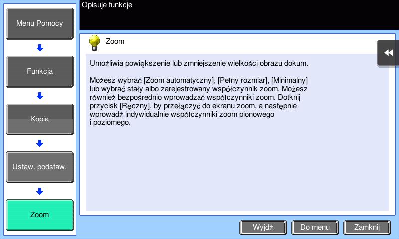 3.7 Korzystanie z funkcji pomocy 3 Nazwa [Wyjdź] [Do menu] [Zamknij] Opis Umożliwia przywrócenie ekranu wyświetlanego przed pokazaniem