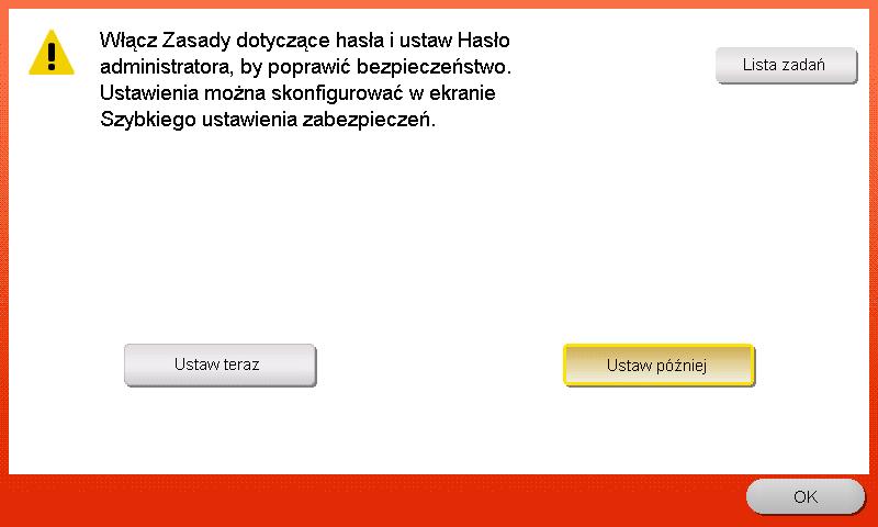 3.8 Korzystanie z funkcji [Szybkich zabezpieczeń] 3 Ustawienia [Ustawienia PSWC] [Ustawienie wyświetlania ostrzeżenia dot. zabezpiecz.] Opis Wybrać, czy Web Connection ma być używane.