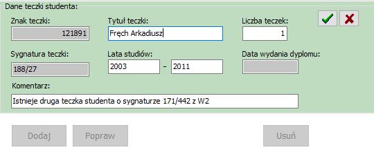 Jeżeli spis, do którego należy teczka, był już zamykany w danych będzie podana sygnatura. Jeżeli student odebrał już dyplom będzie uzupełniona data wydania dyplomu.