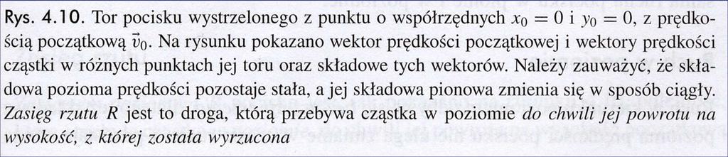 Oś x: F x =0 a x =0, ruch jednostajny g=-gj HRW,1 Oś y: F y
