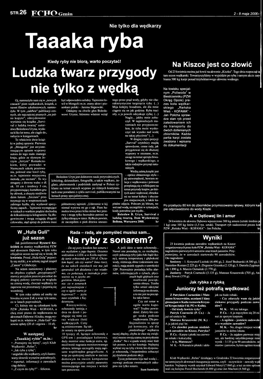 Mongolia jest arcyinteresującym opisem wyprawy autora do tego mało znanego kraju, gdzie ze słynnym Jerzym Jerrym Romańczukiem, który prow adzi w Niemczech szkołę przetrwania, polował oraz łowił ryby,