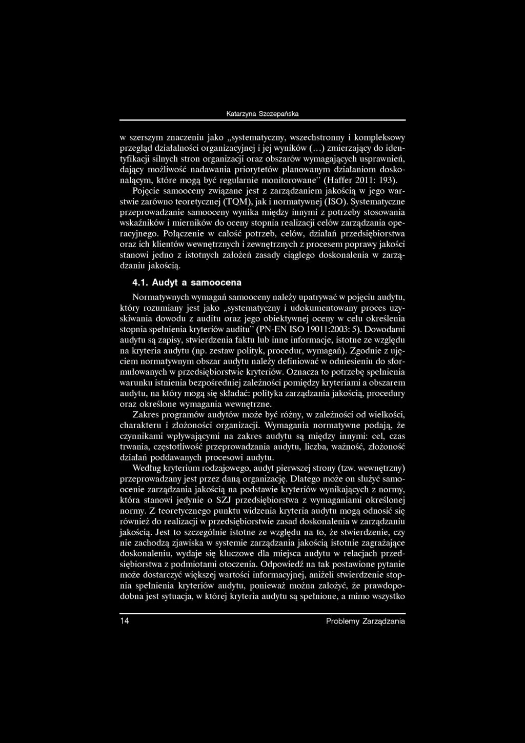 Katarzyna Szczepańska w szerszym znaczeniu jako systematyczny, wszechstronny i kompleksowy przegląd działalności organizacyjnej i jej wyników (.