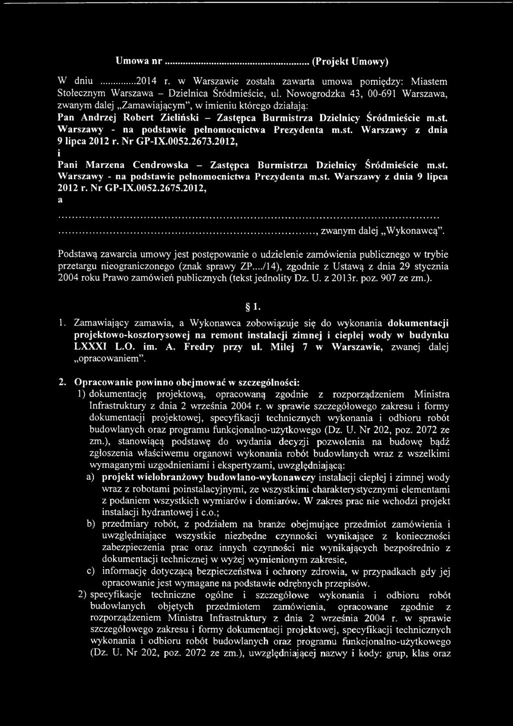 ../14), zgodnie z Ustawą z dnia 29 stycznia 2004 roku Prawo zamówień publicznych (tekst jednolity Dz. U. z 2013r. poz. 907 ze zm.). 1-1.