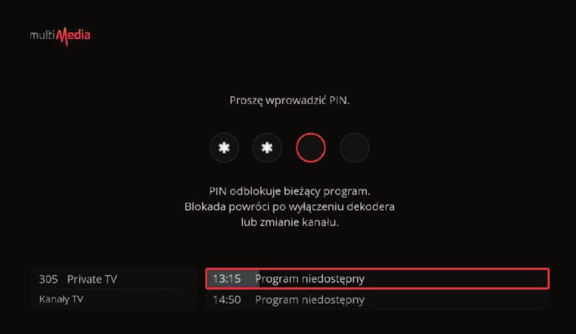 Należy wprowadzić z klawiatury pilota dekodera aktualny PIN, następnie wprowadzić nowy i ponownie go potwierdzić.