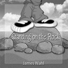 Standing on the Rock CD by James Wahl FUN AND