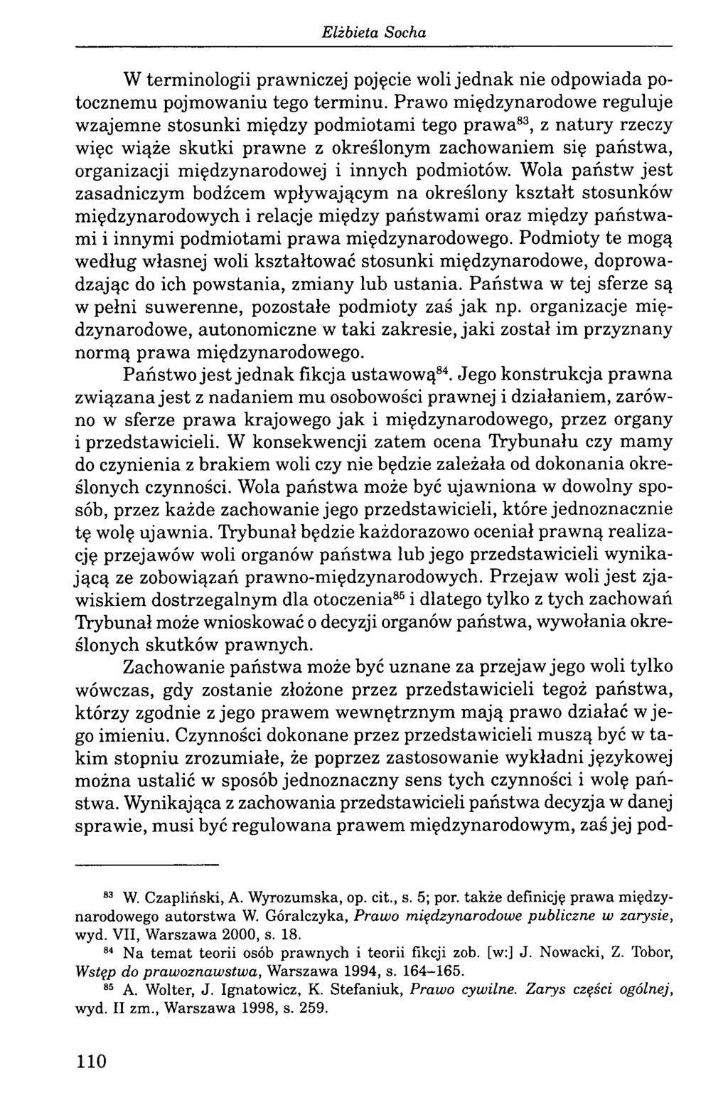 W terminologii prawniczej pojęcie woli jednak nie odpowiada potocznemu pojmowaniu tego terminu.