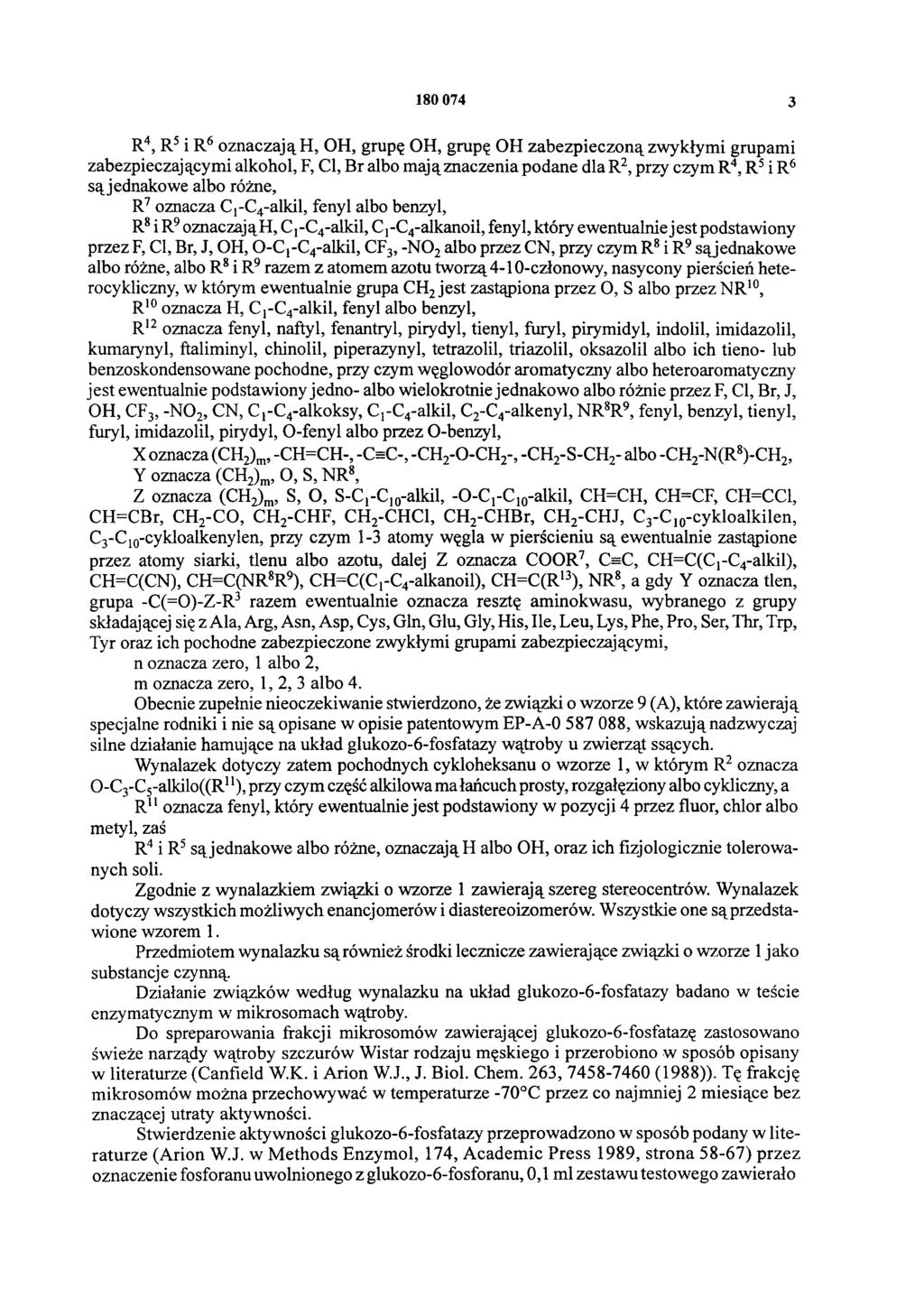 3 R4, R5 i R6 oznaczają H, OH, grupę OH, grupę OH zabezpieczoną zwykłymi grupami zabezpieczającymi alkohol, F, Cl, Br albo mają znaczenia podane dla R2, przy czym R4, R5 i R6 są jednakowe albo różne,