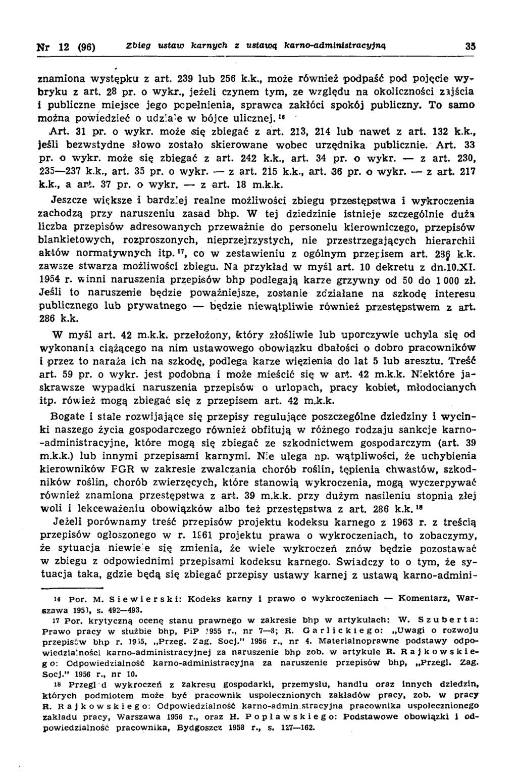 Nr 12 (96) Zbieg ustaw karnych z ustawą karno-administracyjną 33 znam iona w ystępku z art. 239 lub 256 k.k., może rów nież podpaść pod pojęcie w y bryku z art. 28 pr. o w ykr.